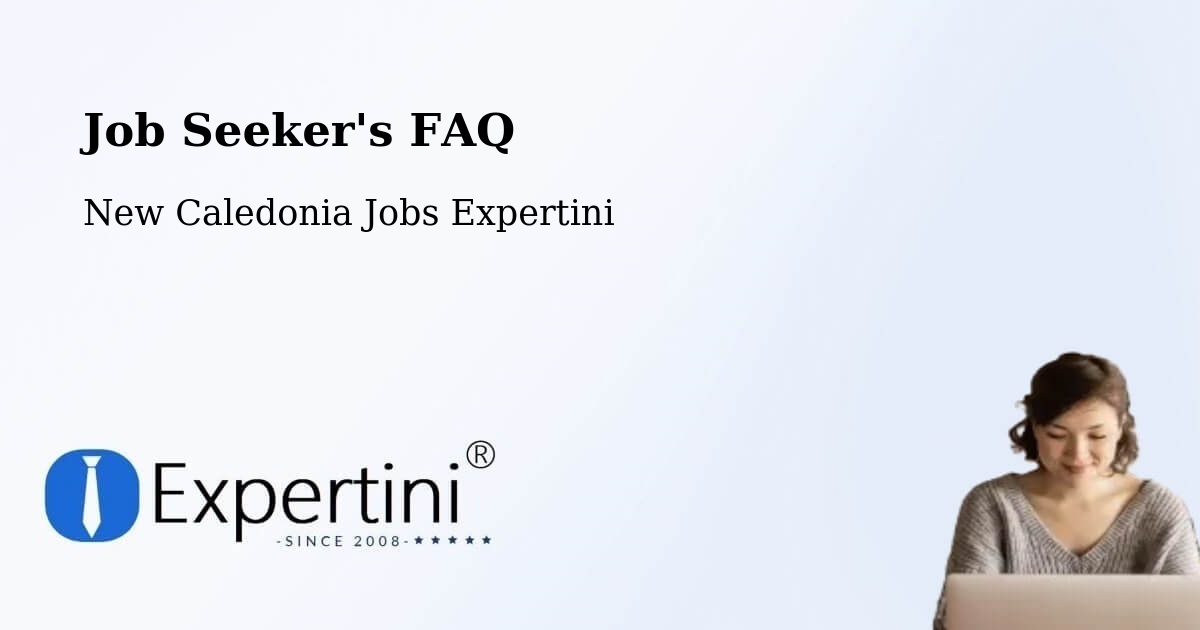 Job Seeker FAQ – Gadji - New Caledonia Jobs Expertini